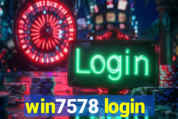 win7578 login